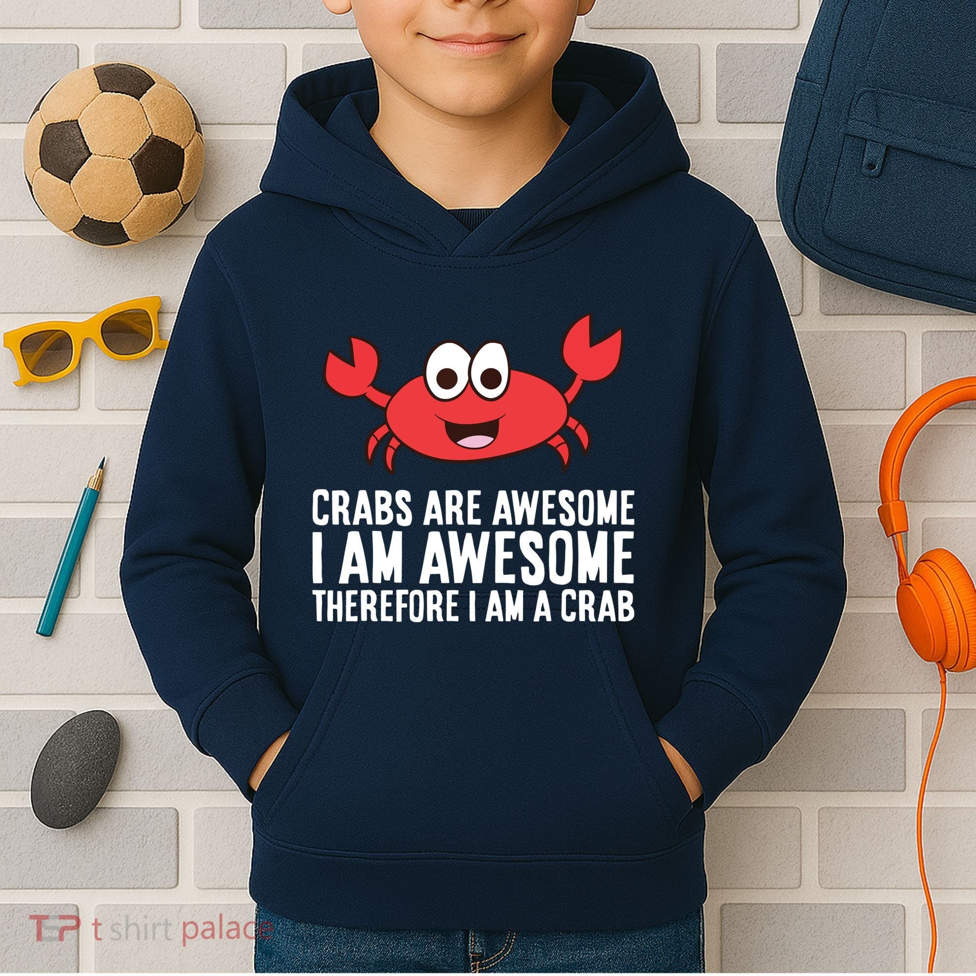Crabs Are Awesome I Am Awesome Therefore I'm A Crab Kids Hoodie
