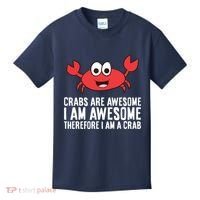 Crabs Are Awesome I Am Awesome Therefore I'm A Crab Kids T-Shirt thumb 0