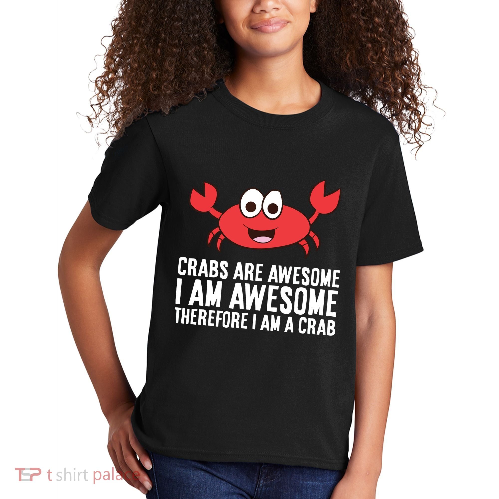 Crabs Are Awesome I Am Awesome Therefore I'm A Crab Kids T-Shirt