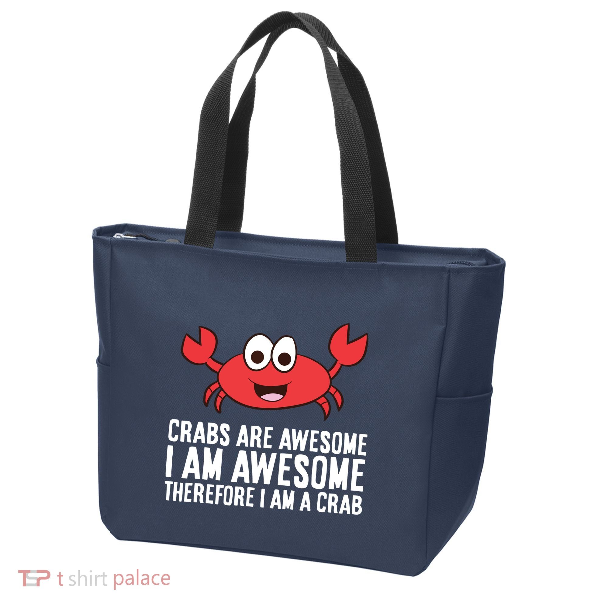 Crabs Are Awesome I Am Awesome Therefore I'm A Crab Tote Bag