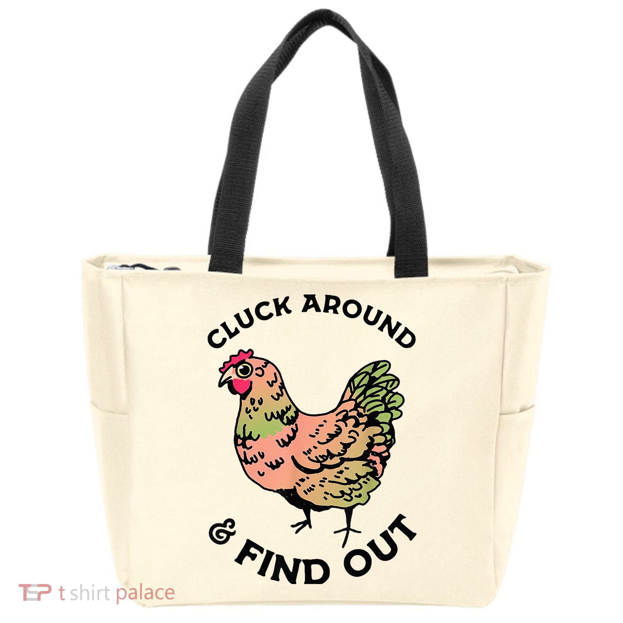 Cluck Around And Find Out Chicken Animals Lover Farmer Tote Bag