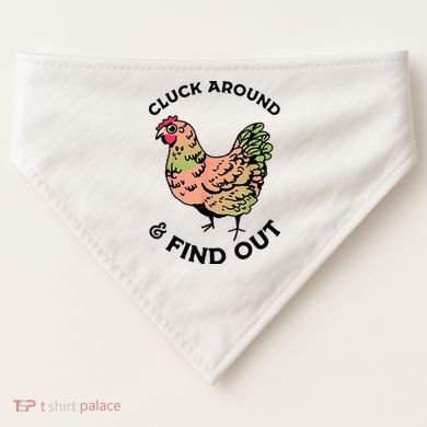 Cluck Around And Find Out Chicken Animals Lover Farmer USA-Made Doggie Bandana