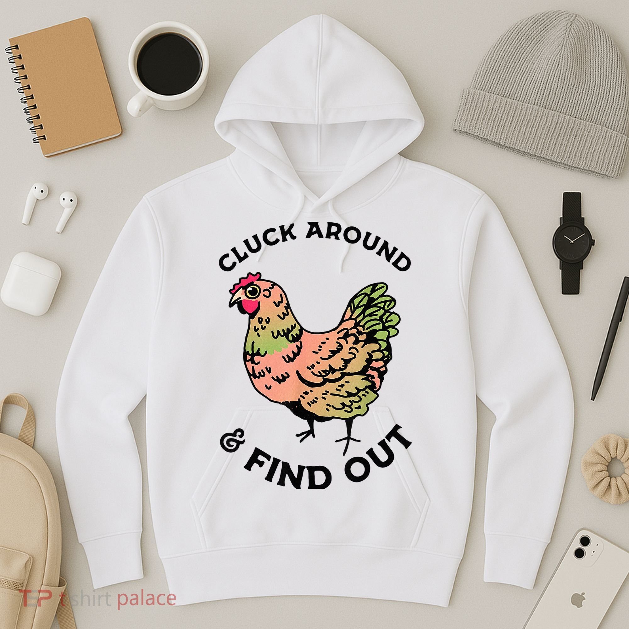 Cluck Around And Find Out Chicken Animals Lover Farmer Hoodie