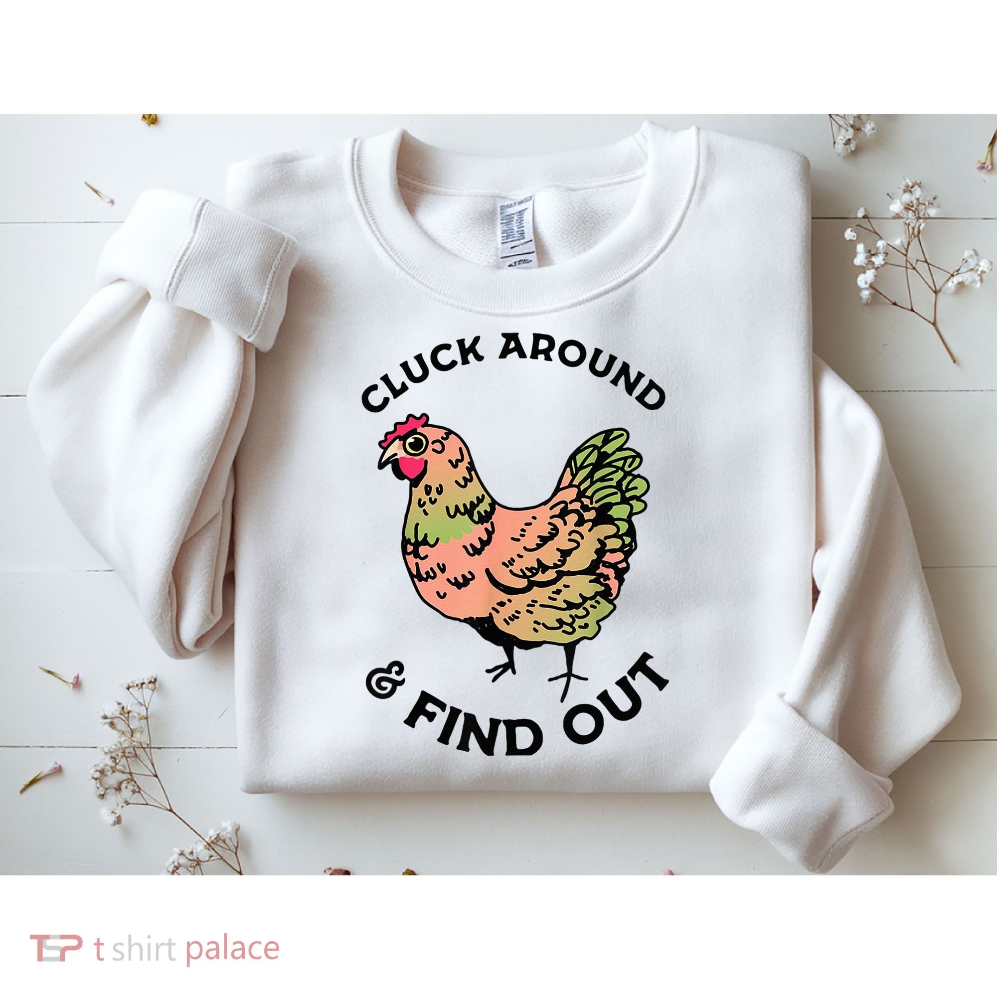 Cluck Around And Find Out Chicken Animals Lover Farmer Sweatshirt