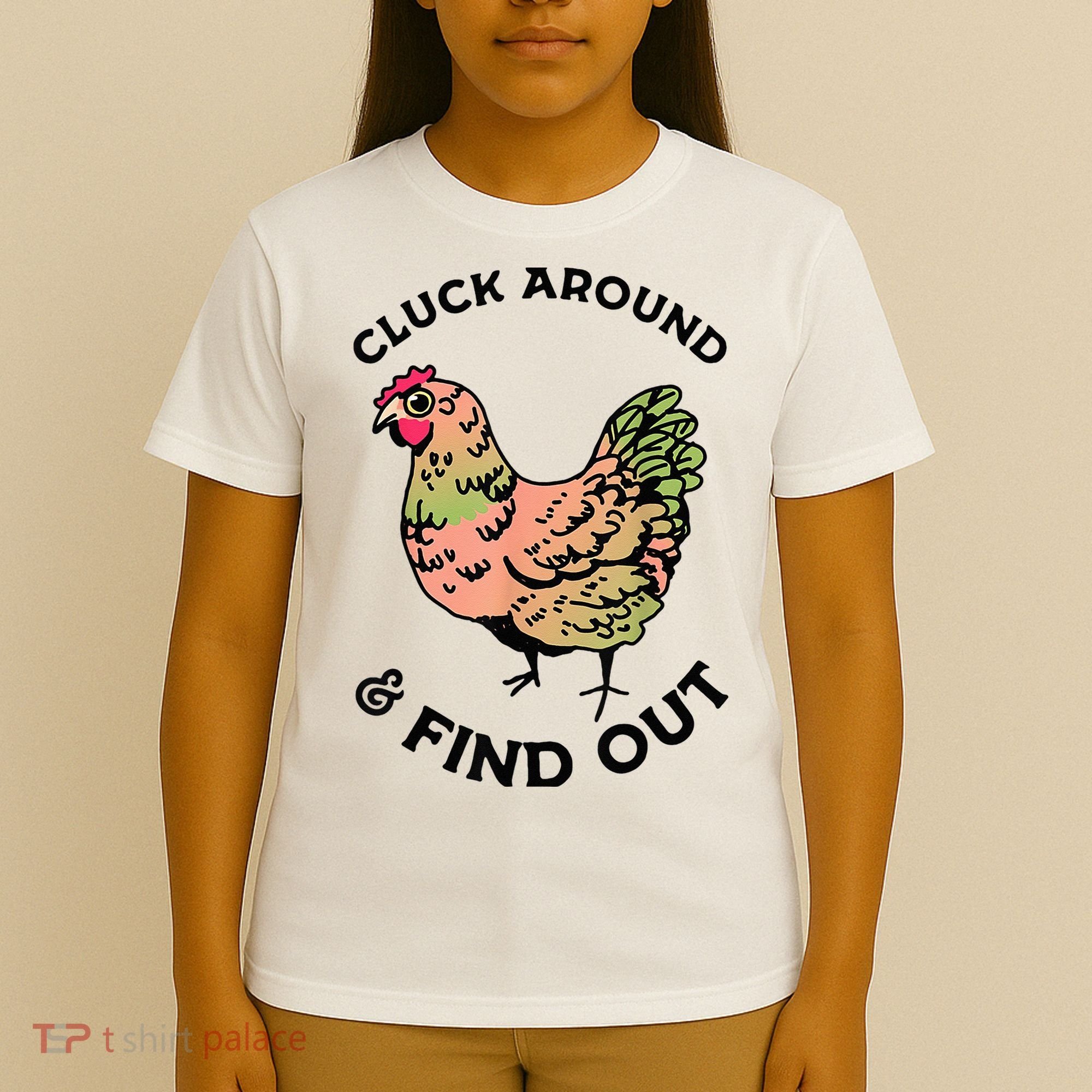 Cluck Around And Find Out Chicken Animals Lover Farmer T-Shirt