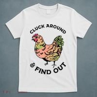 Cluck Around And Find Out Chicken Animals Lover Farmer T-Shirt thumb 5