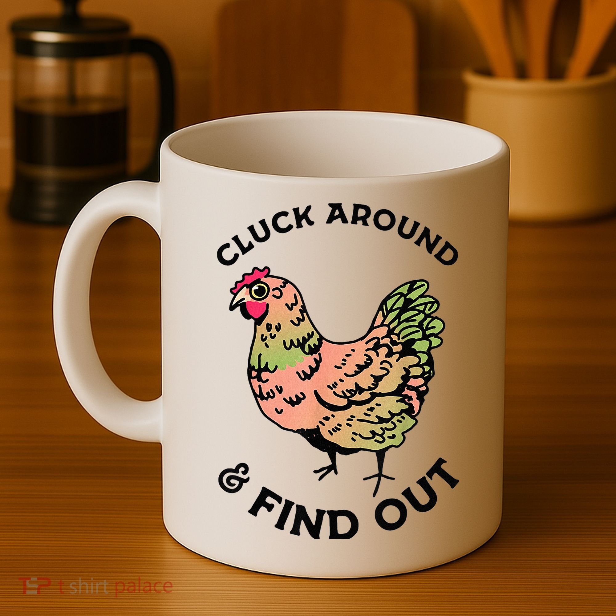 Cluck Around And Find Out Chicken Animals Lover Farmer Coffee Mug
