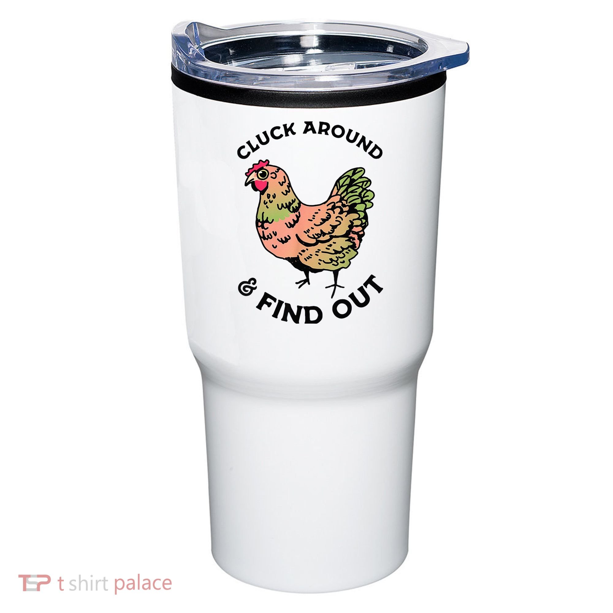 Cluck Around And Find Out Chicken Animals Lover Farmer Tumbler