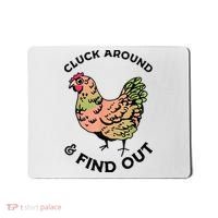 Cluck Around And Find Out Chicken Animals Lover Farmer Mousepad thumb 0