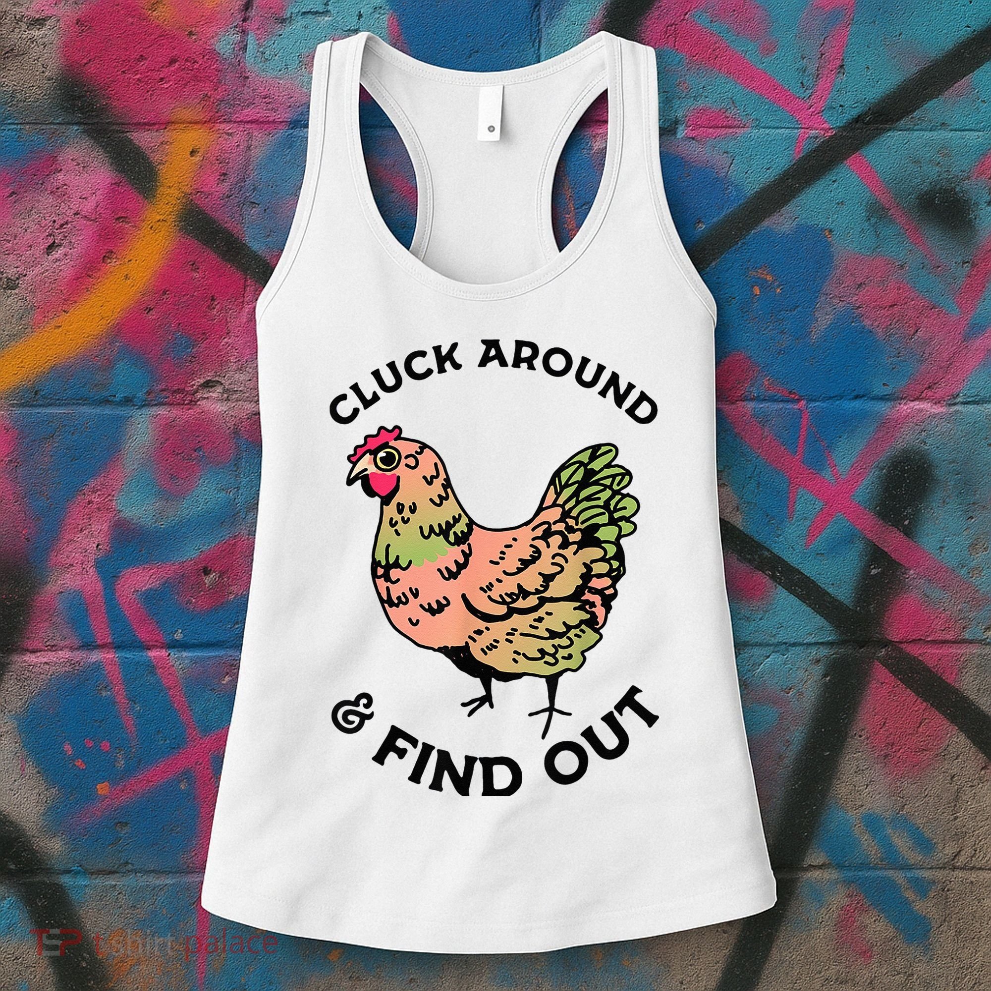 Cluck Around And Find Out Chicken Animals Lover Farmer Women's Tank Top