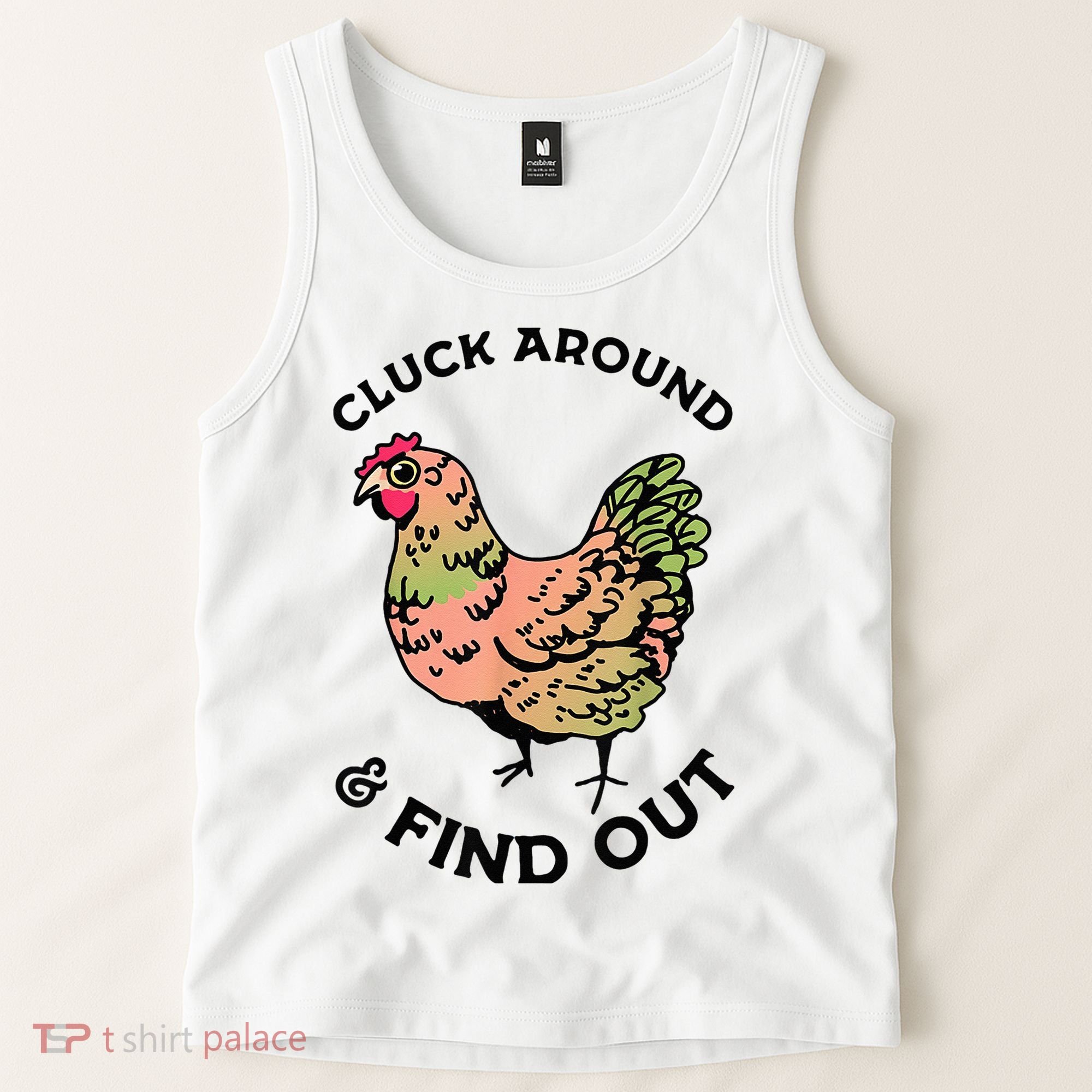 Cluck Around And Find Out Chicken Animals Lover Farmer Tank Top