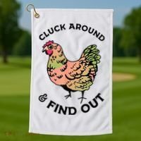 Cluck Around And Find Out Chicken Animals Lover Farmer Golf Towel thumb 1