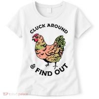 Cluck Around And Find Out Chicken Animals Lover Farmer Women's T-Shirt thumb 0