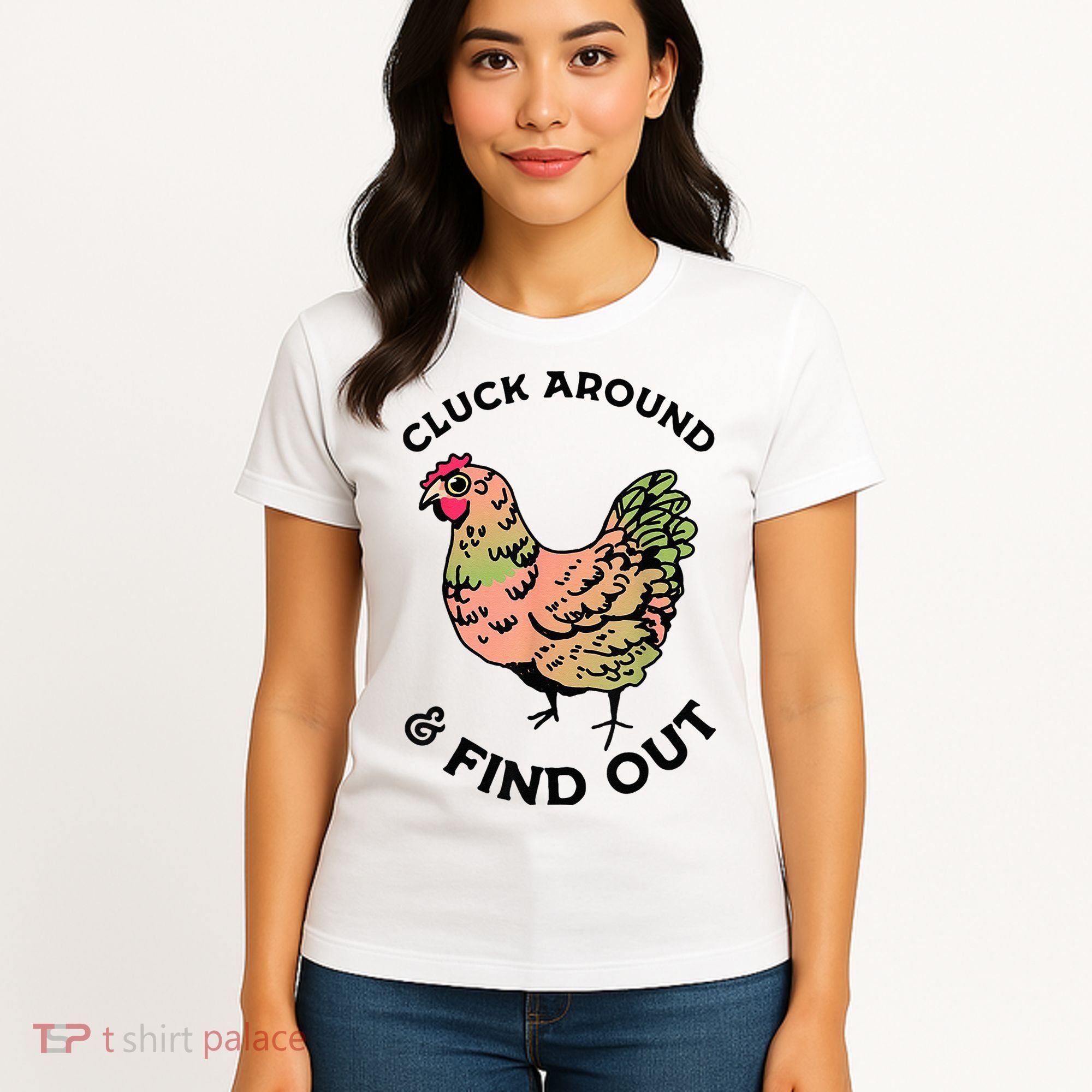 Cluck Around And Find Out Chicken Animals Lover Farmer Women's T-Shirt