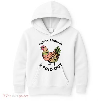 Cluck Around And Find Out Chicken Animals Lover Farmer Kids Hoodie