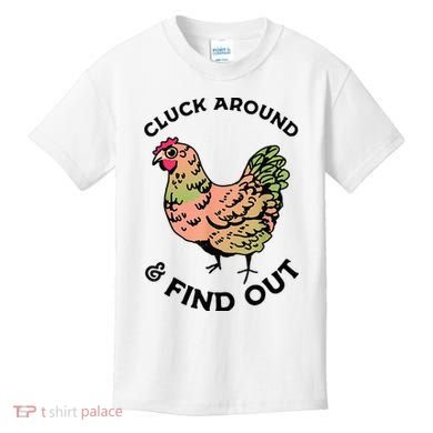 Cluck Around And Find Out Chicken Animals Lover Farmer Kids T-Shirt