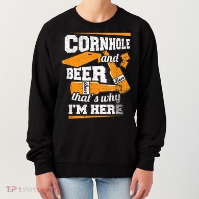 Cornhole And Beer That's Why I'm Here Funny Cornhole Women's Sweatshirt