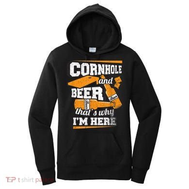 Cornhole And Beer That's Why I'm Here Funny Cornhole Women's Hoodie