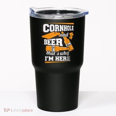 Cornhole And Beer That's Why I'm Here Funny Cornhole Tumbler