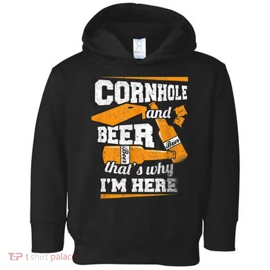 Cornhole And Beer That's Why I'm Here Funny Cornhole Toddler Hoodie