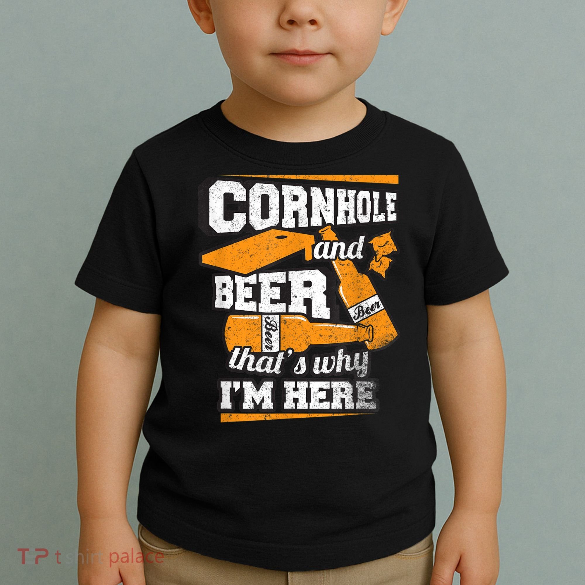 Cornhole And Beer That's Why I'm Here Funny Cornhole Toddler T-Shirt