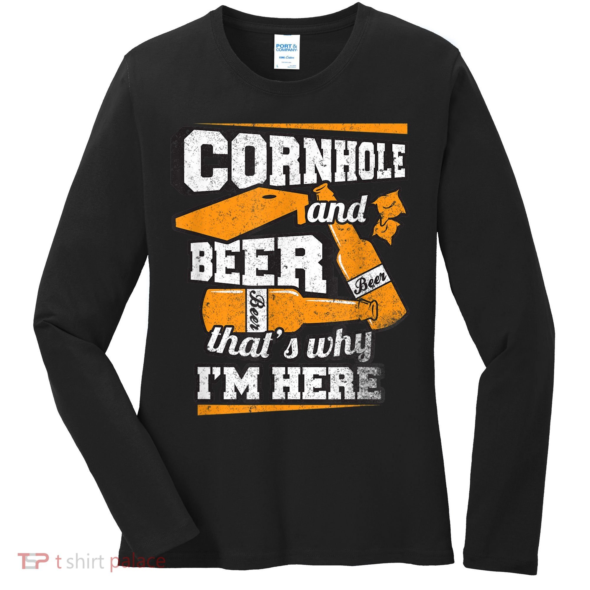 Cornhole And Beer That's Why I'm Here Funny Cornhole Women's Long Sleeve Shirt