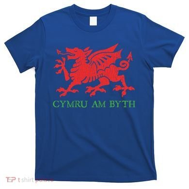 Cymru Am Byth Welsh Rugby Dragon Wales Player Pride Funny Gift T-Shirt