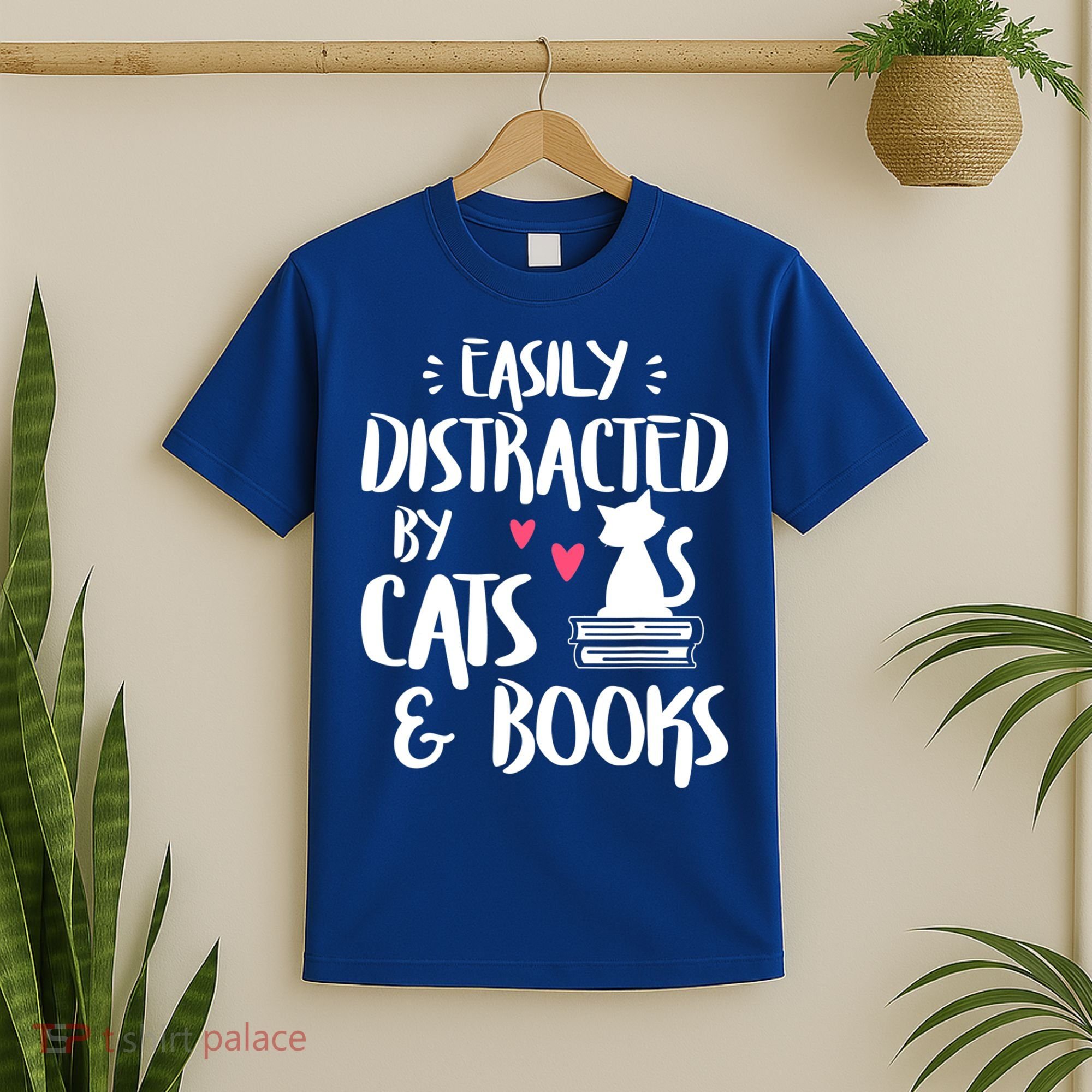 Cat And Book Lover Funny Easily Distracted By Cats And Books Meaningful Gift T-Shirt