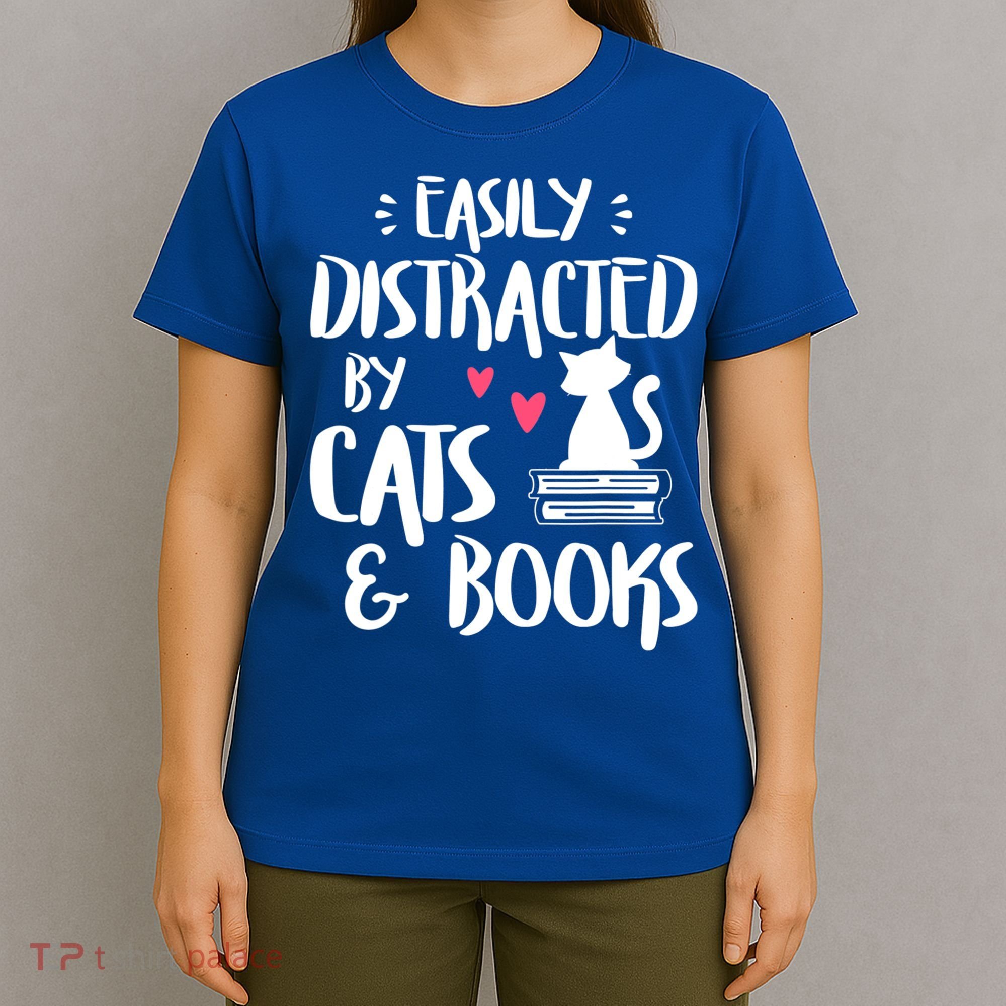 Cat And Book Lover Funny Easily Distracted By Cats And Books Meaningful Gift T-Shirt
