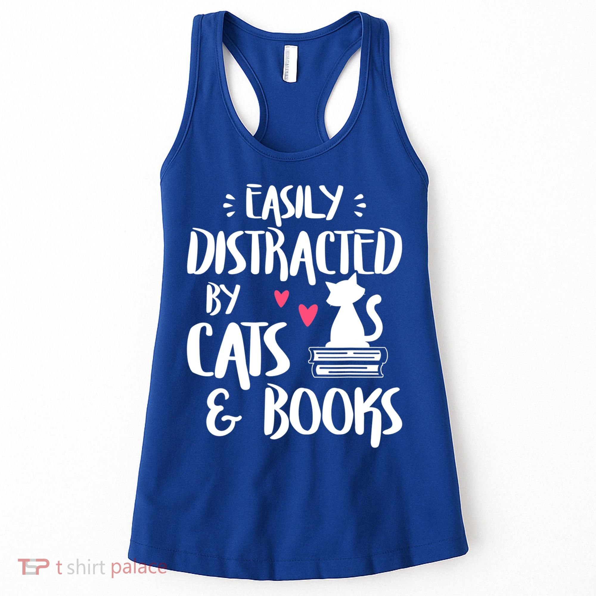 Cat And Book Lover Funny Easily Distracted By Cats And Books Meaningful Gift Women's Tank Top
