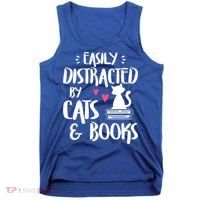 Cat And Book Lover Funny Easily Distracted By Cats And Books Meaningful Gift Tank Top thumb 0