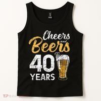 Cheers and Beers to 40 Years Birthday Beer Lover Party Tank Top thumb 2