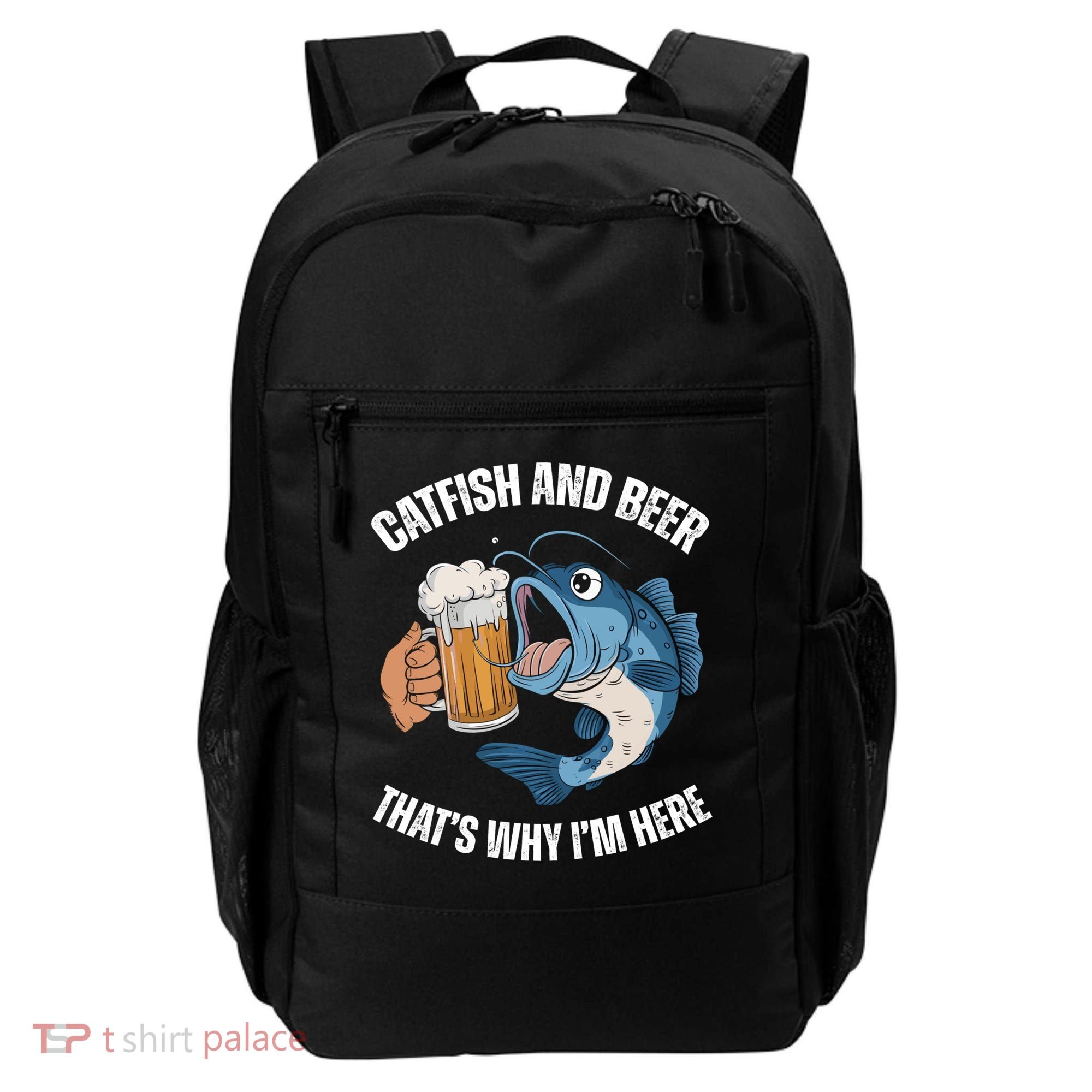 Catfish And Beer ThatS Why IM Here Catfish Fishing Cool Gift Backpack