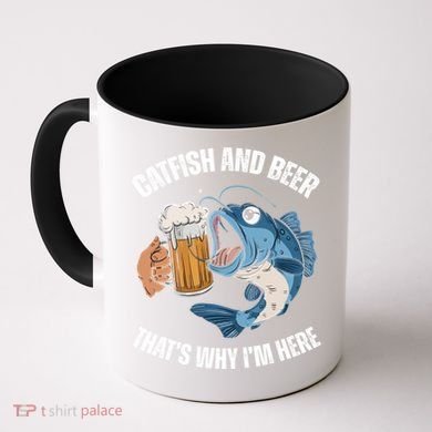 Catfish And Beer ThatS Why IM Here Catfish Fishing Cool Gift Coffee Mug