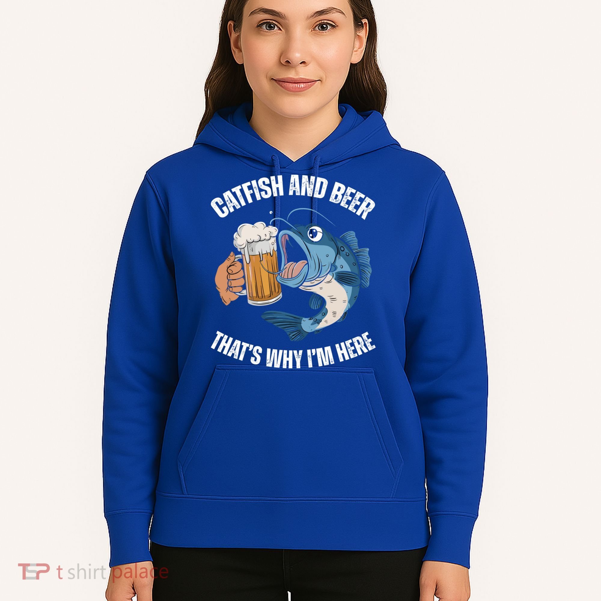 Catfish And Beer ThatS Why IM Here Catfish Fishing Cool Gift Hoodie