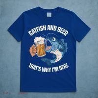 Catfish And Beer ThatS Why IM Here Catfish Fishing Cool Gift T-Shirt thumb 5