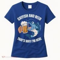 Catfish And Beer ThatS Why IM Here Catfish Fishing Cool Gift Women's T-Shirt thumb 0