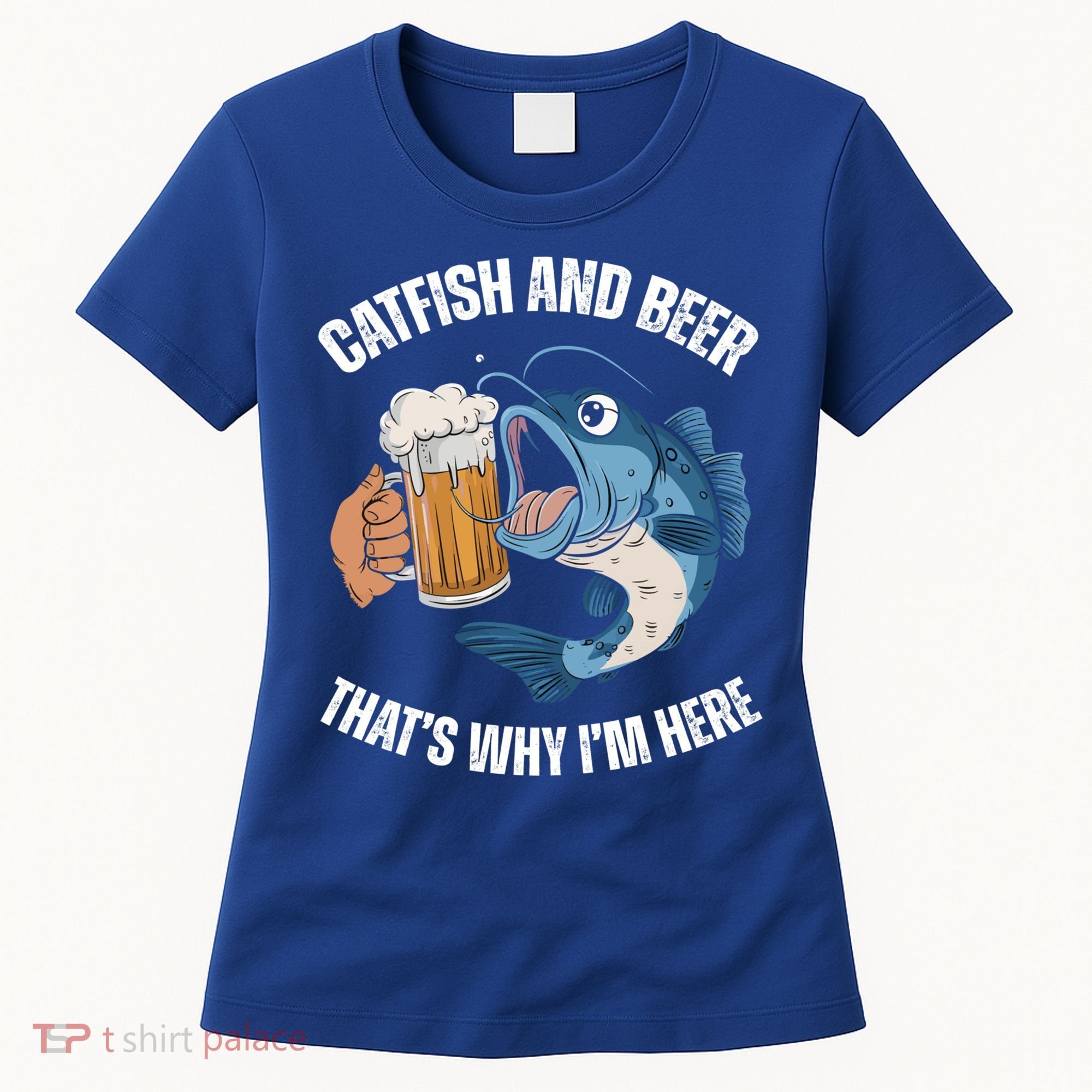 Catfish And Beer ThatS Why IM Here Catfish Fishing Cool Gift Women's T-Shirt