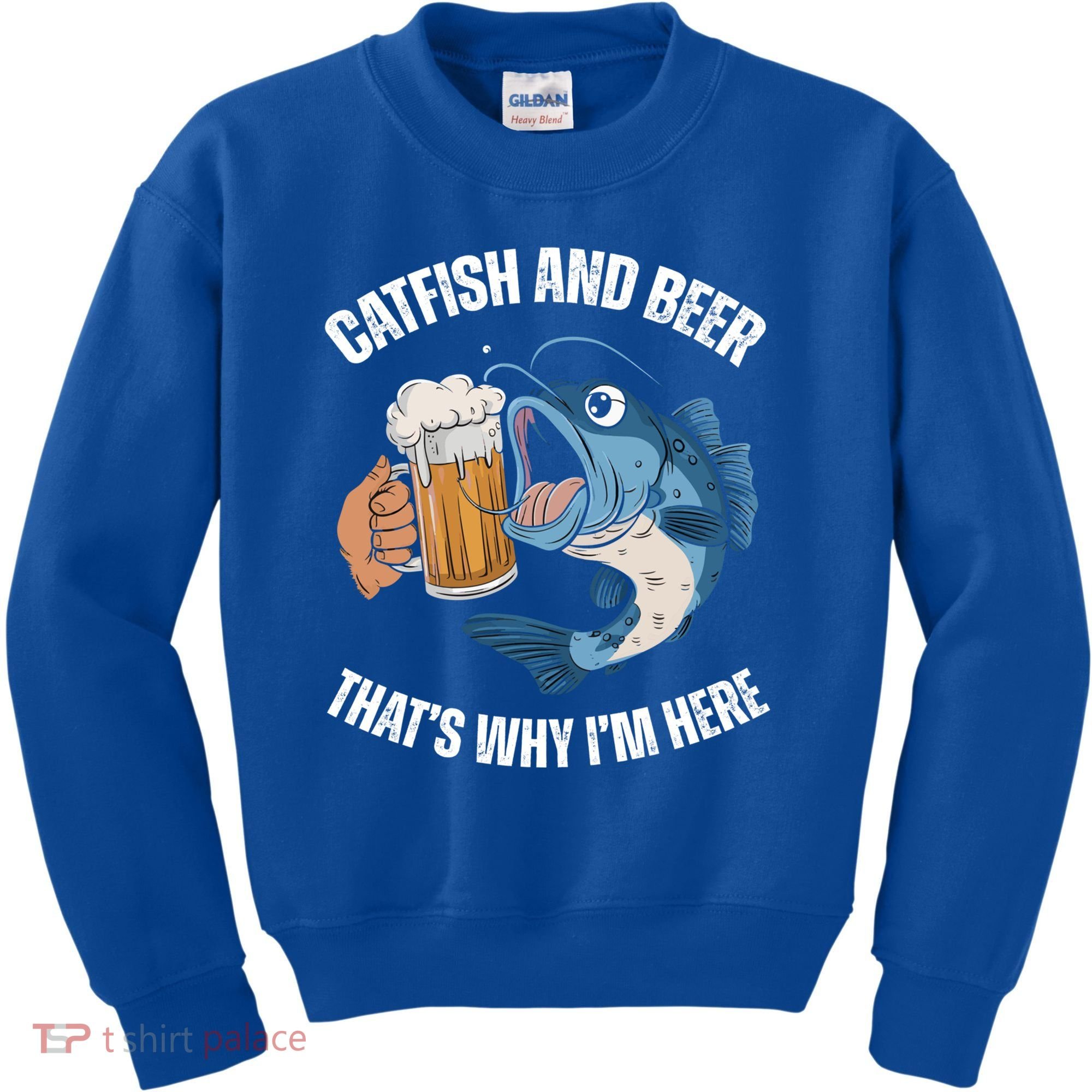 Catfish And Beer ThatS Why IM Here Catfish Fishing Cool Gift Kids Sweatshirt