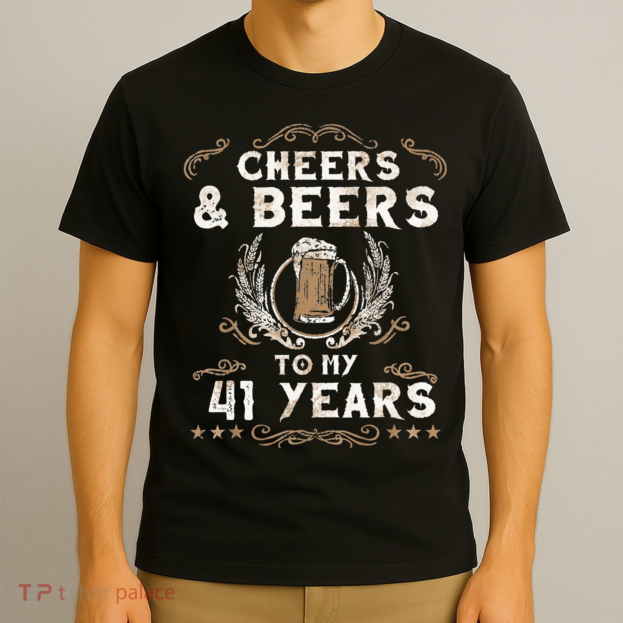 Cheers and Beers to 41 Years 41st Birthday Anniversary  T-Shirt