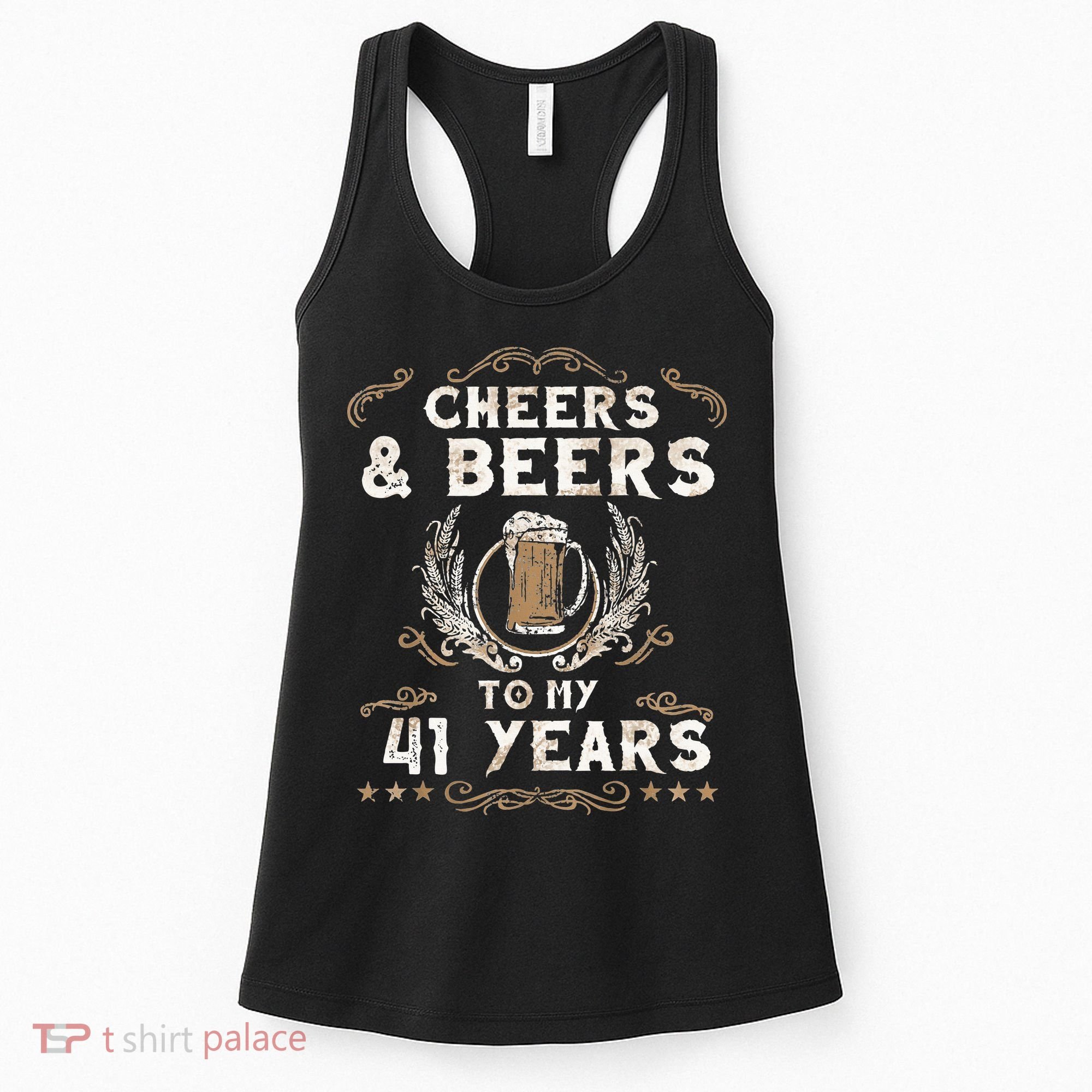 Cheers and Beers to 41 Years 41st Birthday Anniversary  Women's Tank Top