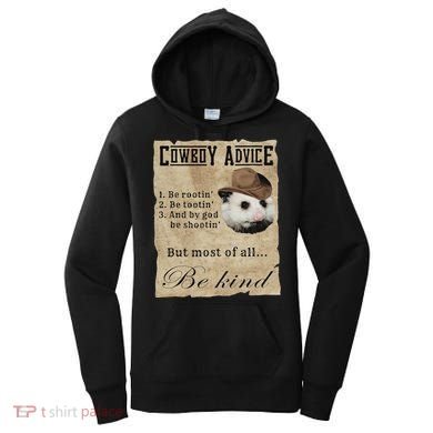 Cowboy Advice Be Rootin Be Tootin And By God Be Shootin Women's Hoodie