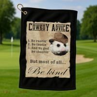 Cowboy Advice Be Rootin Be Tootin And By God Be Shootin Golf Towel thumb 1