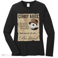 Cowboy Advice Be Rootin Be Tootin And By God Be Shootin Women's Long Sleeve Shirt thumb 0