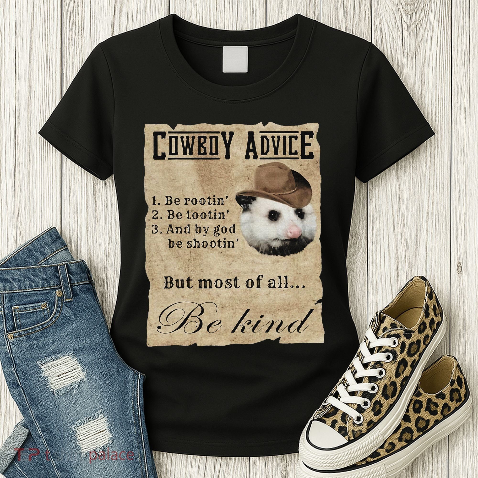 Cowboy Advice Be Rootin Be Tootin And By God Be Shootin Women's T-Shirt