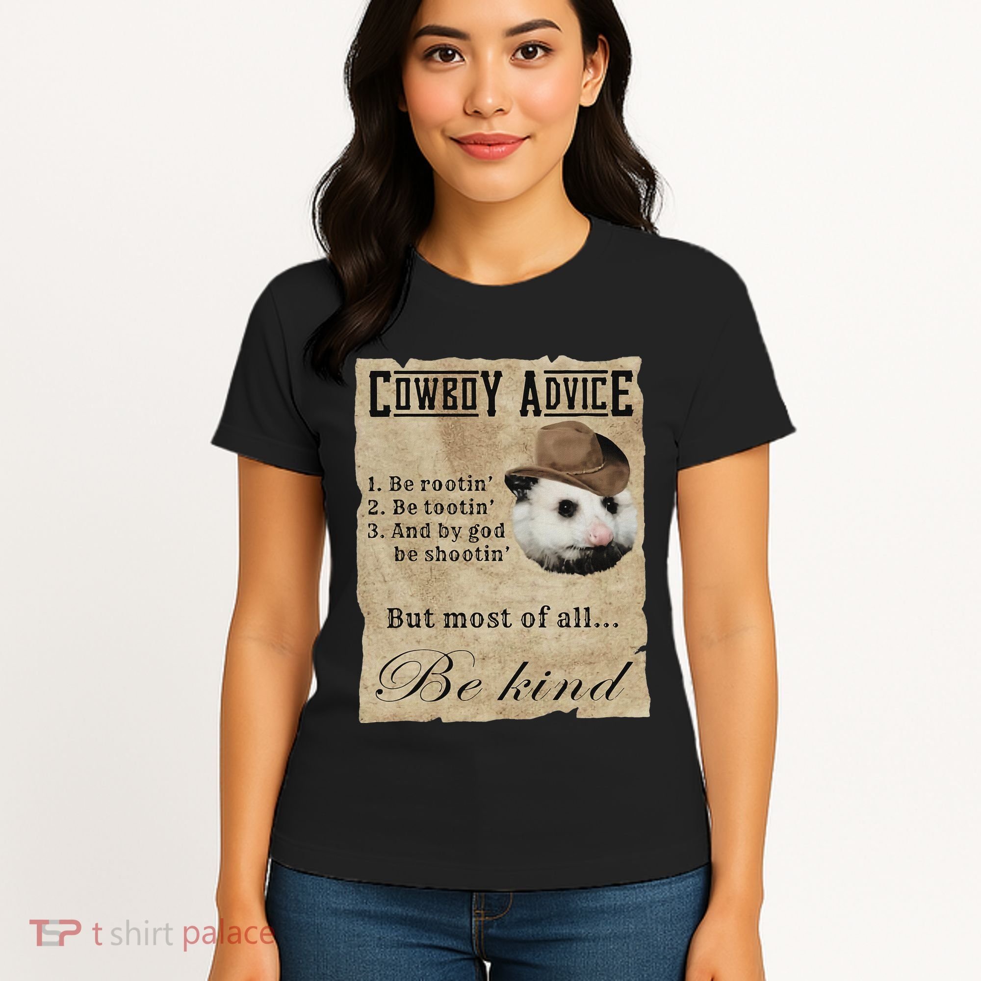 Cowboy Advice Be Rootin Be Tootin And By God Be Shootin Women's T-Shirt