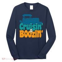 Cruisin' and Boozin' Party Pontoon Boat Booze Captain Long Sleeve Shirt thumb 0