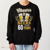 Cheers And Beers To My 60 Years 60th Birthday Women's Sweatshirt thumb 0