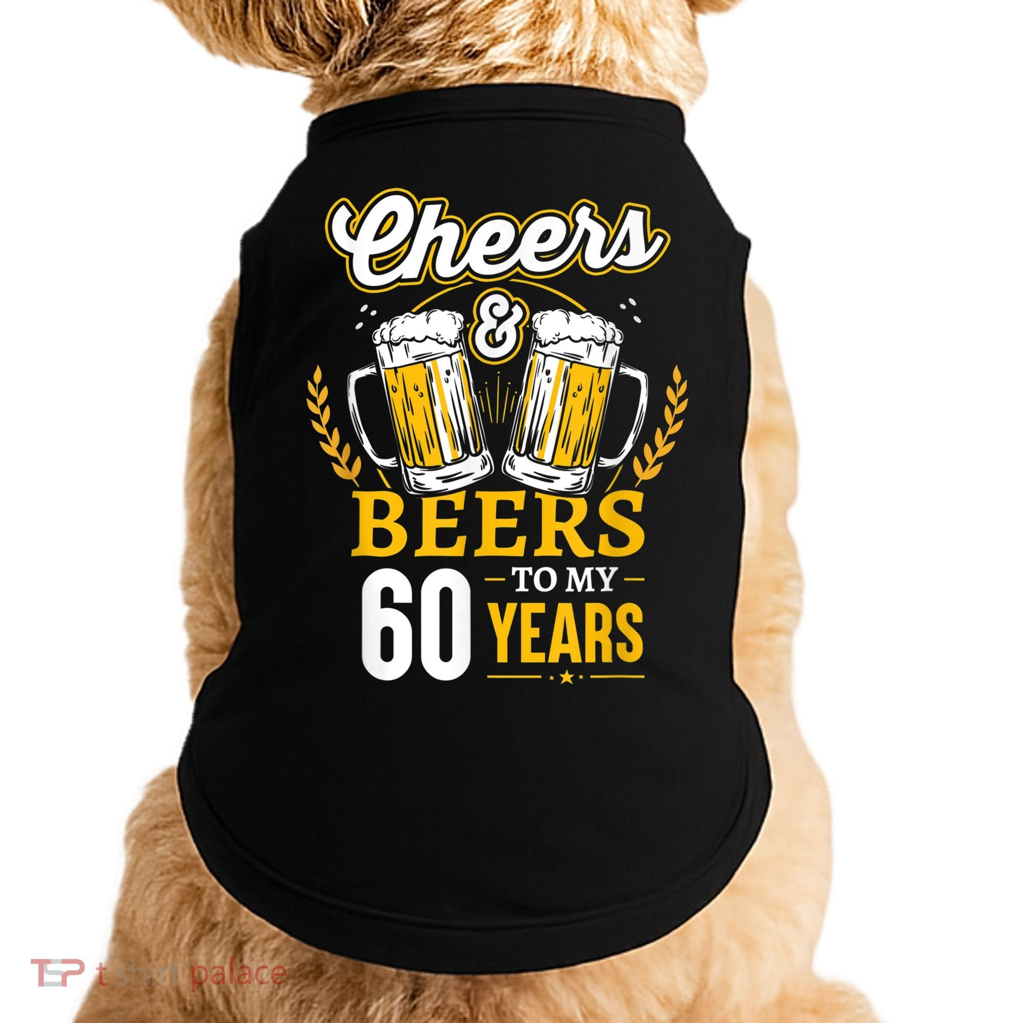 Cheers And Beers To My 60 Years 60th Birthday Doggie Tank