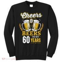 Cheers And Beers To My 60 Years 60th Birthday Sweatshirt thumb 0